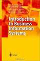 Introduction to Business Information Systems, Rolf T. Wigand, Peter Mertens, Freimut Bodendorf, Wolfgang Konig, Arnold Picot, Matthias Schumann 