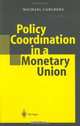 Policy Coordination in a Monetary Union, Michael Carlberg 
