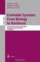 Evolvable Systems: From Biology to Hardware : 5th International Conference, Ices 2003, Trondheim, Norway, March 17-20, 2003 : Proceedings (Lecture Notes in Computer Science, 2606), Andy M. Tyrrell, Pauline C. Haddow, Jim Torresen 