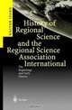 History of Regional Science and the Regional Science Association International : The Beginnings and Early History, Walter Isard 