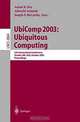 Ubicomp 2003: Ubiquitous Computing : 5th International Conference, Seattle, Wa, Usa, October 12-15, 2003 : Proceedings (Lecture Notes in Computer Science, 2864), Ubicomp 200, Anind K. Dey, Albrecht Schmidt, Joseph F. McCarthy 