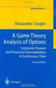 A Game Theory Analysis of Options, Alexandre Ziegler 