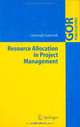 Resource Allocation in Project Management (GOR-Publications), Christoph Schwindt 