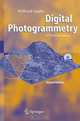 Digital Photogrammetry: A Practical Course, Wilfried Linder 