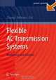 Flexible AC Transmission Systems: Modelling and Control (Power Systems), Xiao-Ping Zhang, Christian Rehtanz, Bikash Pal 