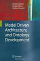Model Driven Architecture and Ontology Development, Dragan Gaaevic, Dragan Djuric, Vladan Deved~ic 