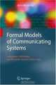 Formal Models of Communicating Systems: Languages, Automata, and Monadic Second-Order Logic (Texts in Theoretical Computer Science. An Eatcs Series), Benedikt Bollig 