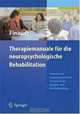 Therapiemanuale fur die neuropsychologische Rehabilitation: Kognitive und kompetenzorientierte Therapie fur die Gruppen- und Einzelbehandlung (German Edition), 