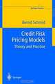 Credit Risk Pricing Models: Theory and Practice, Bernd Schmid 