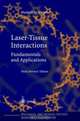 Laser-Tissue Interactions : Fundamentals and Applications (Biological and Medical Physics, Biomedical Engineering), Markolf H. Niemz 