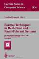 Formal Techniques in Real-Time and Fault-Tolerant Systems: 6th International Symposium, Ftrtft 2000, Pune, India, September 20-22, 2000 : Proceedings (Lecture Notes in Computer Science, 1926), Ftrtft 200, Mathai Joseph, M. Joseph 