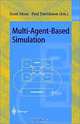 Multi-Agent-Based Simulation: Second International Workshop, Mabs 2000, Boston, Ma, Usa, July : Revised Papers (Lecture Notes in Artificial Intelligence), Scott Moss, Scott J. Moss, Paul Davidsson 