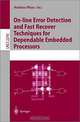 On-Line Error Detection and Fast Recover Techniques for Dependable Embedded Processors (Lecture Notes in Computer Science, 2270), Matthias Pflanz 