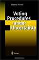Voting Procedures under Uncertainty, Hannu Nurmi 