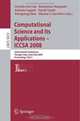 Computational Science and Its Applications - ICCSA 2008: International Conference, Perugia, Italy, June 30 - July 3, 2008, Proceedings, Part I (Lecture Notes in Computer Science), 