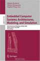 Embedded Computer Systems: Architectures, Modeling, and Simulation: 8th International Workshop, SAMOS 2008, Samos, Greece, July 21-24, 2008, Proceedings (Lecture Notes in Computer Science), 