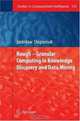 Rough Granular Computing in Knowledge Discovery and Data Mining (Studies in Computational Intelligence), Jaroslaw Stepaniuk 