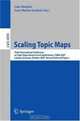 Scaling Topic Maps: Third International Conference on Topic Map Research and Applications, TMRA 2007 Leipzig, Germany, October 11-12, 2007 Revised Selected Papers (Lecture Notes in Computer Science), 