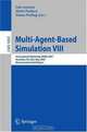 Multi-Agent-Based Simulation VIII: International Workshop, MABS 2007, Honolulu, HI, USA, May 15, 2007, Revised and Invited Papers (Lecture Notes in Computer Science), 