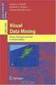 Visual Data Mining: Theory, Techniques and Tools for Visual Analytics (Lecture Notes in Computer Science), 
