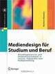 Mediendesign fur Studium und Beruf: Grundlagenwissen und Entwurfssystematik in Layout, Typografie und Farbgestaltung (X.media.press), Norbert Hammer 