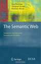 The Semantic Web: Semantics for Data and Services on the Web (Data-Centric Systems and Applications), Vipul Kashyap, Christoph Bussler, Matthew Moran 
