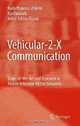 Vehicular-2-X Communication: State-of-the-Art and Research in Mobile Vehicular Ad hoc Networks, Radu Popescu-Zeletin, Ilja Radusch, Mihai Adrian Rigani 