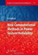 New Computational Methods in Power System Reliability (Studies in Computational Intelligence), 