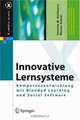 Innovative Lernsysteme: Kompetenzentwicklung mit Blended Learning und Social Software (X.media.press), Annette M. Kuhlmann, Werner Sauter 