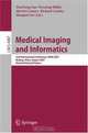 Medical Imaging and Informatics: Second International Conference, MIMI 2007, Beijing, China, August 14-16, 2007, Revised Selected papers (Lecture Notes in Computer Science), 