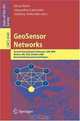 GeoSensor Networks: Second International Conference, GSN 2006, Boston, MA, USA, October 1-3, 2006, Revised Selected and Invited Papers (Lecture Notes in Computer Science), 