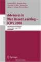Advances in Web Based Learning - ICWL 2008: 7th International Conference, Jinhua, China, August 20-22, 2008, Proceedings (Lecture Notes in Computer Science), 