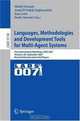 Languages, Methodologies and Development Tools for Multi-Agent Systems: First International Workshop, LADS 2007, Durham, UK, September 4-6, 2007, Revised ... Papers (Lecture Notes in Computer Science), 