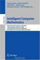 Intelligent Computer Mathematics: 9th International Conference, AISC 2008 15th Symposium, Calculemus 2008 7th International Conference, MKM 2008 Birmingham, ... (Lecture Notes in Computer Science), 