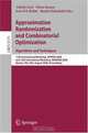 Approximation, Randomization, and Combinatorial Optimization. Algorithms and Techniques: 11th International Workshop, APPROX 2008 and 12th International ... 2008 (Lecture Notes in Computer Science), 
