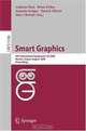 Smart Graphics: 9th International Symposium, SG 2008, Rennes, France, August 27-29, 2008, Proceedings (Lecture Notes in Computer Science), 