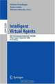 Intelligent Virtual Agents: 8th International Conference, IVA 2008, Tokyo, Japan, September 1-3, 2008, Proceedings (Lecture Notes in Computer Science), 