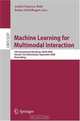 Machine Learning for Multimodal Interaction: 5th International Workshop, MLMI 2008, Utrecht, The Netherlands, September 8-10, 2008, Proceedings (Lecture Notes in Computer Science), 