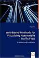Web-based Methods for Visualizing Automobile Traffic Flow, Greg Brost 