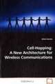 Cell-Hopping: A New Architecture for Wireless Communications, Jahan Hassan 
