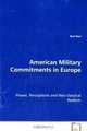 American Military Commitments in Europe: Power, Perceptions and Neo-classical Realism, Roni Bart 