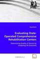 Evaluating State-Operated ComprehensiveRehabilitation Centers: Determining Quality of Service by Analyzing VR Outcomes, David Beach 
