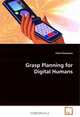 Grasp Planning for Digital Humans, Faisal Goussous 