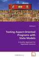 TESTING ASPECT-ORIENTED PROGRAMS WITH STATE MODELS: A Quality Approach for Separated Concerns, Weifeng Xu 