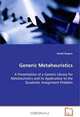 Generic Metaheuristics: A Presentation of a Generic Library for Metaheuristics and its Application to the Quadratic Assignment Problem, Daniel Wagner 
