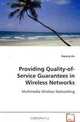 Providing Quality-of-Service Guarantees in Wireless Networks, Dapeng Wu 