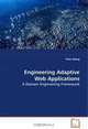 Engineering Adaptive Web Applications: A Domain Engineering Framework, Peter Dolog 