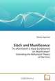 Slack and Munificence: To what Extent is Slack Conditioned on Munificence? Extending the Behavioral Theory of the Firm, Thomas Sigerstad 