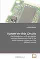 System-on-chip Circuits: the development of a new packet switched Network-on-Chip IIP for Multi-Processor System-on-Chip (MPSoC) circuits, Cristiano Dagosta 