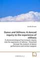 Dance and Stillness; A danced inquiry to the experience of stillness: A phenomenological hermeneutic inquiry into the experience of stillness - Presented ... of dance performance and written exegesis, Jennifer De Leon 